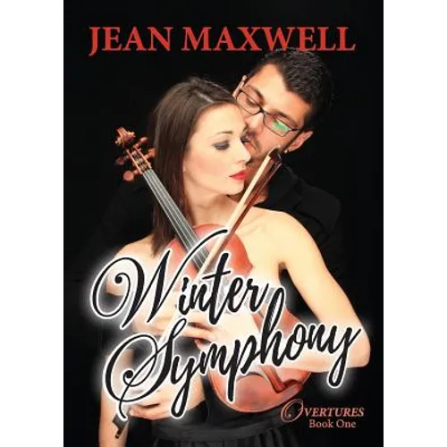 Winter Symphony: Overtures Book One: A Second-Chance, Musical Holiday Romance - Paperback