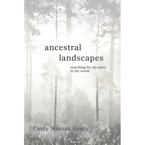 Ancestral Landscapes: Searching for My Place in the World - Paperback