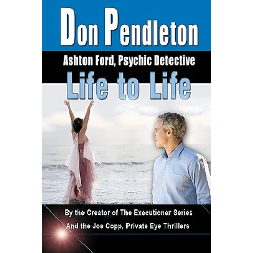 Life To Life: Ashton Ford, Psychic Detective: Ashton Ford Series - Paperback