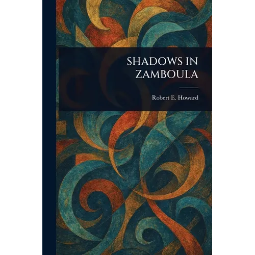 Shadows in Zamboula - Paperback
