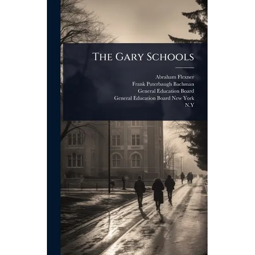 The Gary Schools - Hardcover