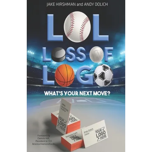 LOL, Loss Of Logo: What's Your Next Move? - Paperback