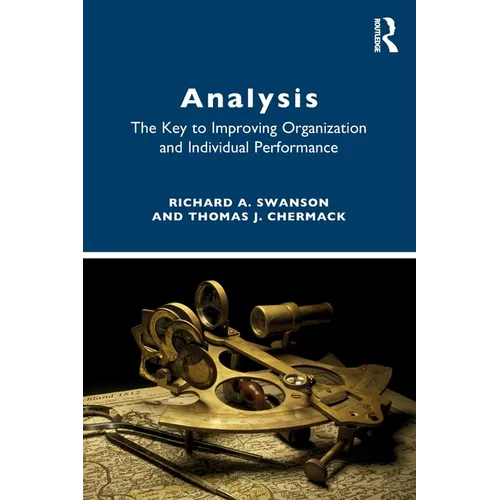 Analysis: The Key to Improving Organization and Individual Performance - Paperback
