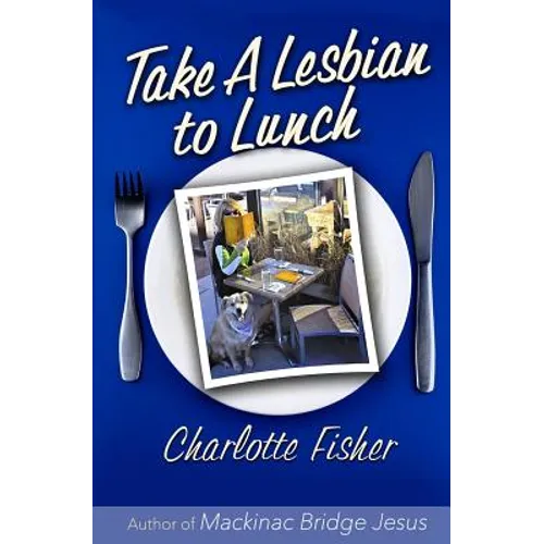Take a Lesbian to Lunch - Paperback