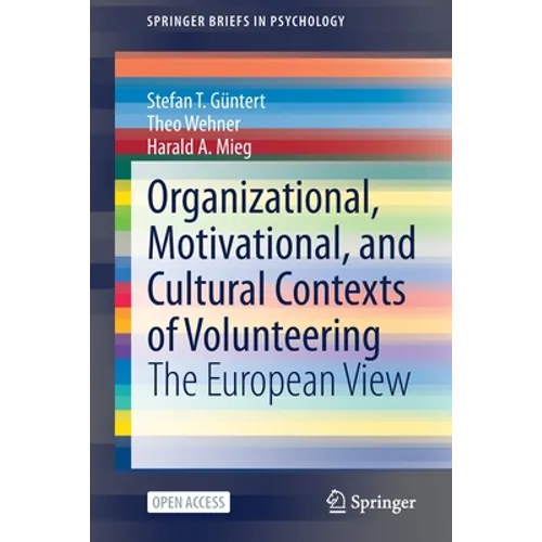 Organizational, Motivational, and Cultural Contexts of Volunteering: The European View