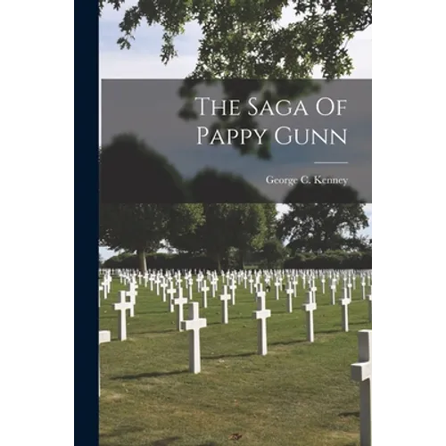 The Saga Of Pappy Gunn - Paperback