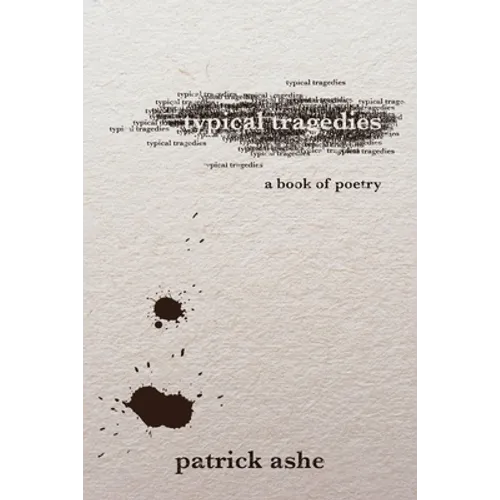 Typical Tragedies: A Book of Poetry