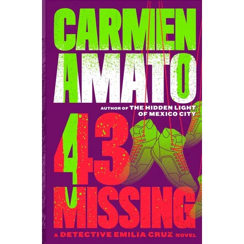 43 Missing: A Detective Emilia Cruz Novel - Paperback