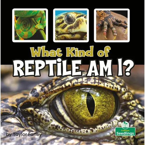 What Kind of Reptile Am I? - Library Binding