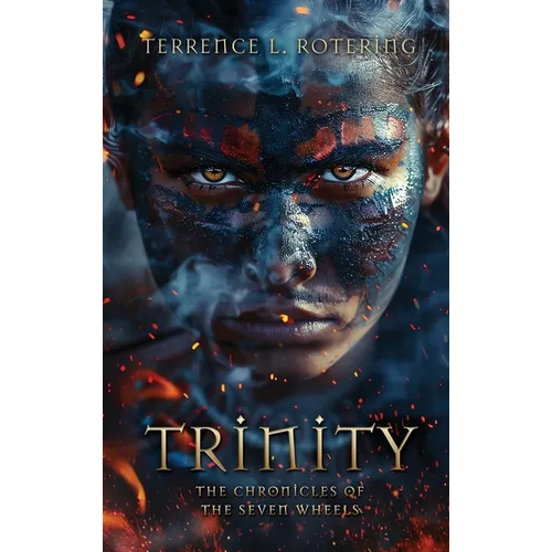 Trinity: The Chronicles of the Seven Wheels - Hardcover