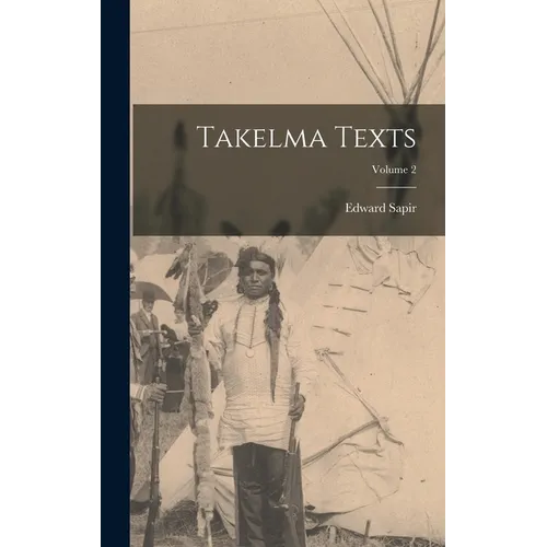 Takelma Texts; Volume 2 - Hardcover