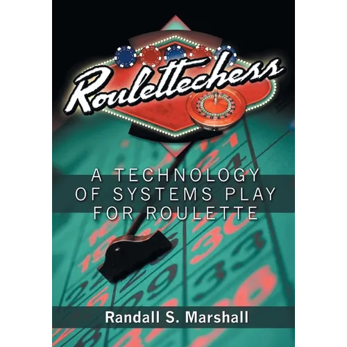 Roulettechess: A Technology Of Systems Play For Roulette - Paperback