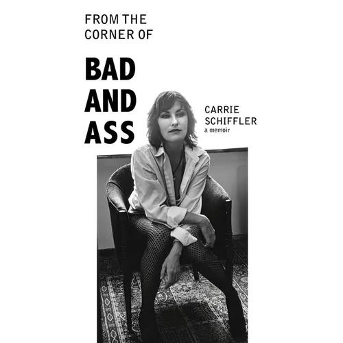 From the Corner of Bad and Ass: A Memoir - Paperback