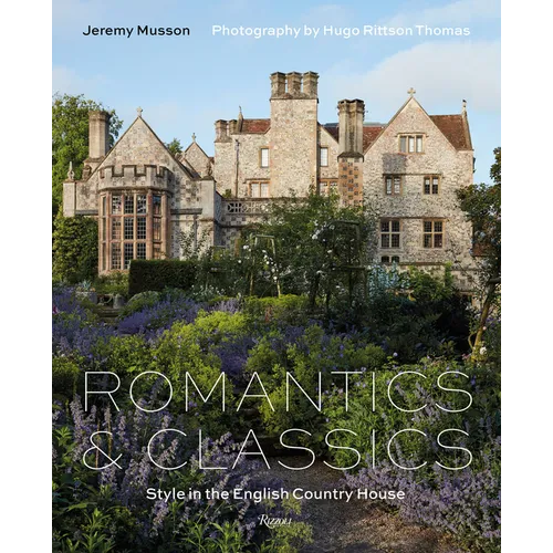 Romantics and Classics: Style in the English Country House - Hardcover