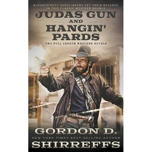 Judas Gun and Hangin' Pards: Two Full Length Western Novels - Paperback