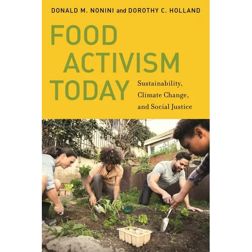 Food Activism Today: Sustainability, Climate Change, and Social Justice - Hardcover