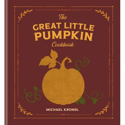 The Great Little Pumpkin Cookbook - Hardcover