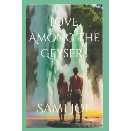 Love Among The Geysers - Paperback