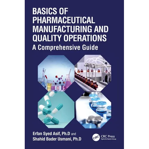 Basics of Pharmaceutical Manufacturing and Quality Operations: A Comprehensive Guide - Paperback