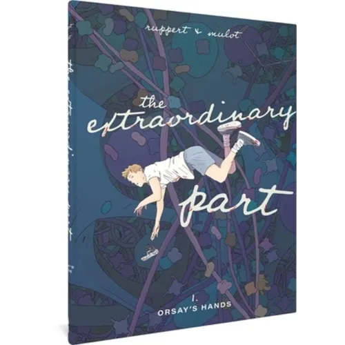 The Extraordinary Part: Book One: Orsay's Hands - Hardcover