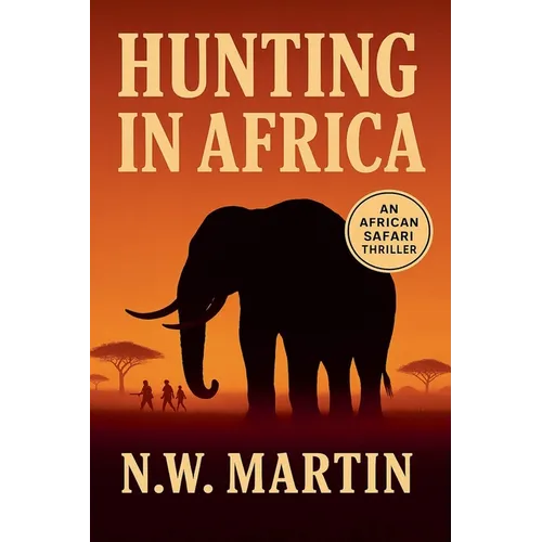 Hunting in Africa An African Safari Thriller - Paperback
