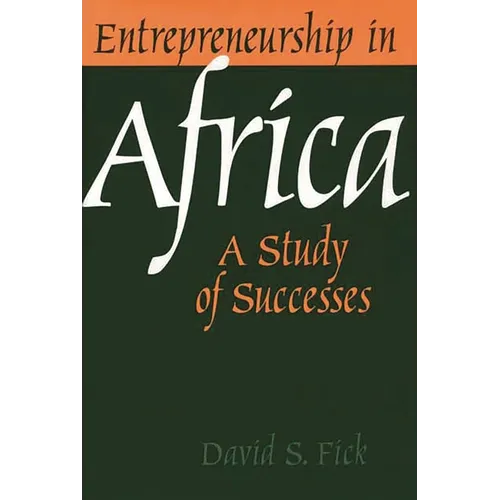 Entrepreneurship in Africa: A Study of Successes - Hardcover