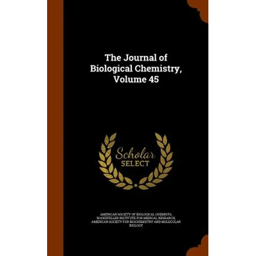 The Journal of Biological Chemistry, Volume 45 - Hardcover