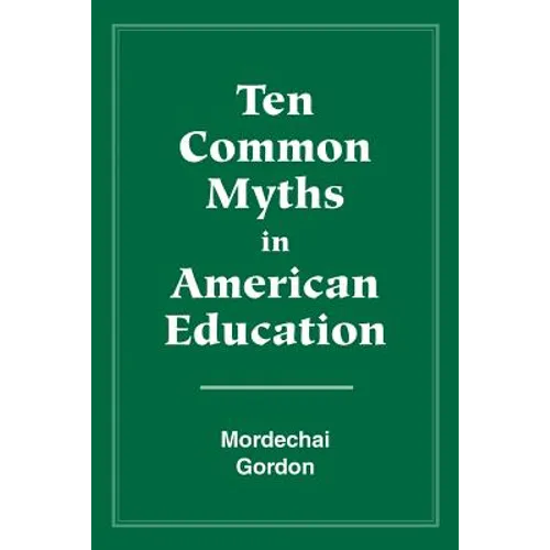 Ten Common Myths in American Education - Paperback