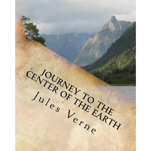 Journey to the Center of the Earth - Paperback