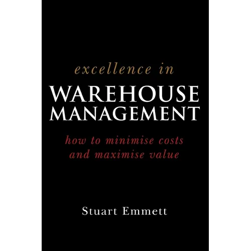 Excellence in Warehouse Management - Paperback