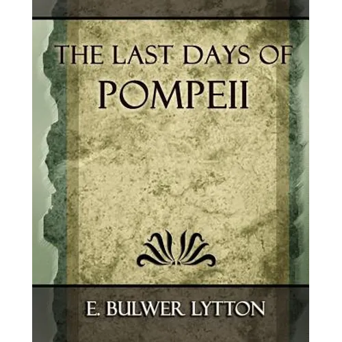 The Last Days of Pompeii - 1887 - Paperback