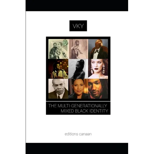The Multi-Generationally Mixed Black Identity - Paperback