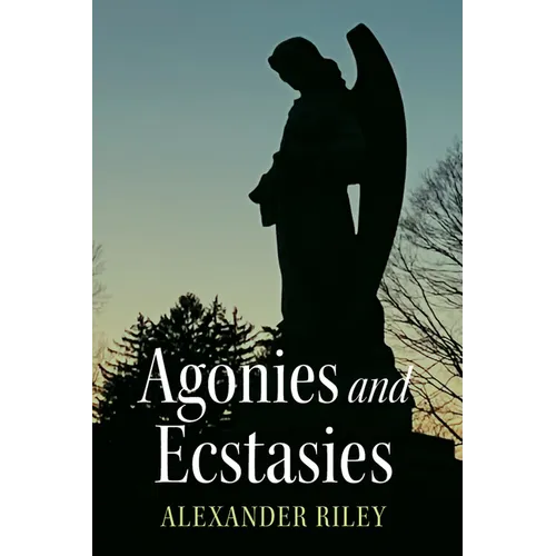 Agonies and Ecstasies - Paperback
