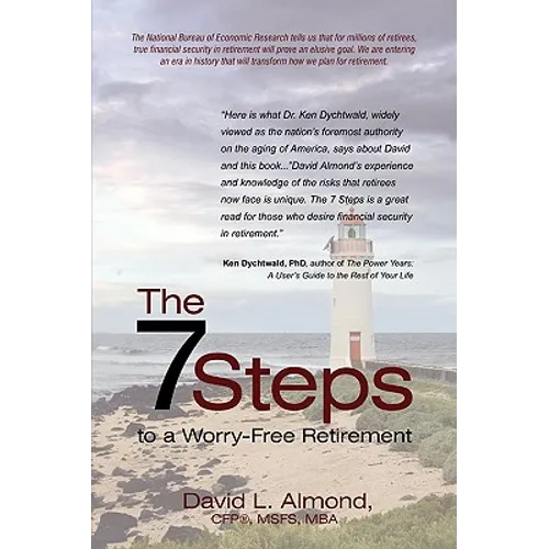 The 7 Steps to a Worry-Free Retirement: A Must Read for Young and Elder Retirees and the Children That Love Them. - Paperback