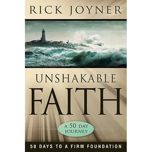 Unshakable Faith: 50 Days to a Firm Foundation - Paperback