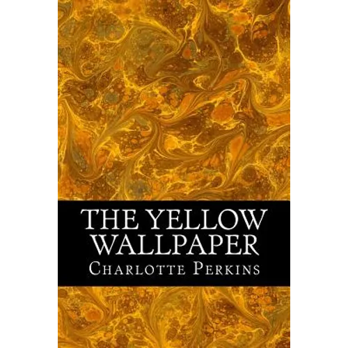 The Yellow Wallpaper - Paperback