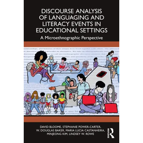 Discourse Analysis of Languaging and Literacy Events in Educational Settings: A Microethnographic Perspective - Paperback
