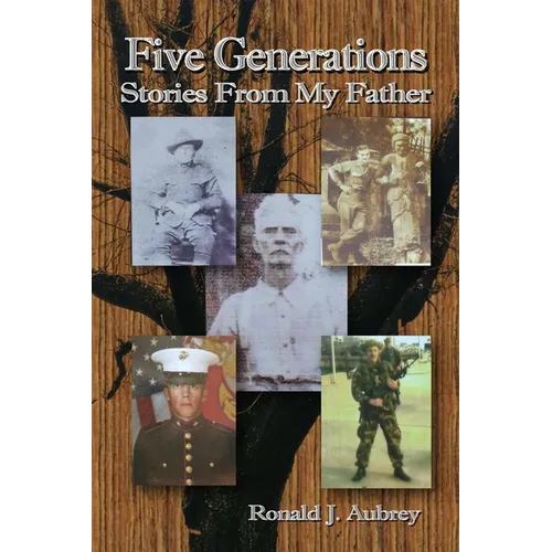 Five Generations: Stories From My Father - Paperback