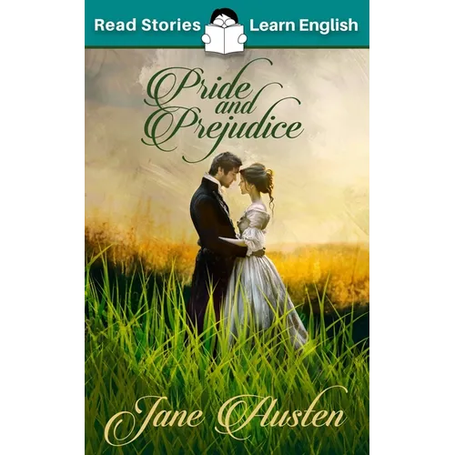 Pride and Prejudice: CEFR Level B1 (ELT Graded Reader)