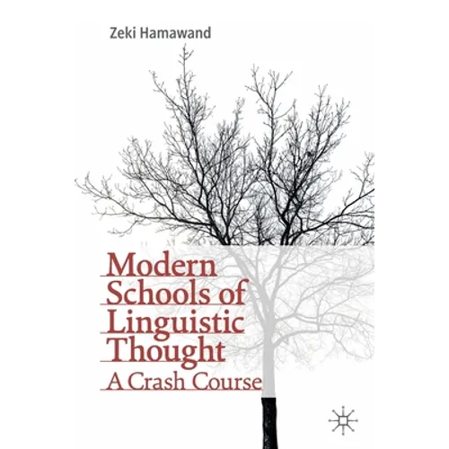 Modern Schools of Linguistic Thought: A Crash Course - Paperback
