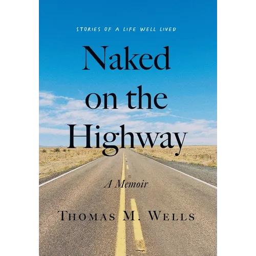 Naked on the Highway: A Memoir - Hardcover