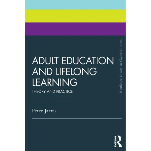 Adult Education and Lifelong Learning: Theory and Practice - Paperback