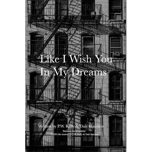 Like I Wish You In My Dreams: Life is but an Echo - Paperback