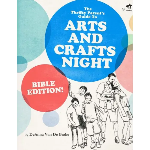 The Thrifty Parents Guide to Arts and Crafts Night: Bible Edition! - Paperback