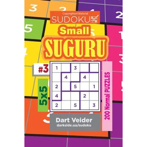 Sudoku Small Suguru - 200 Normal Puzzles 5x5 (Volume 3) - Paperback