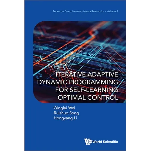 Iterative Adaptive Dynamic Programming for Self-Learning Optimal Control