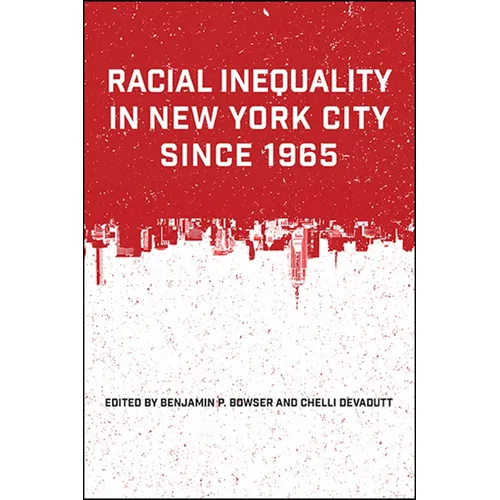 Racial Inequality in New York City since 1965 - Paperback