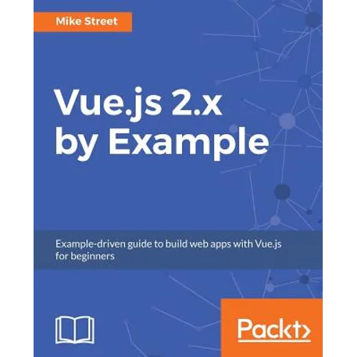 Vue.js 2.x by Example - Paperback