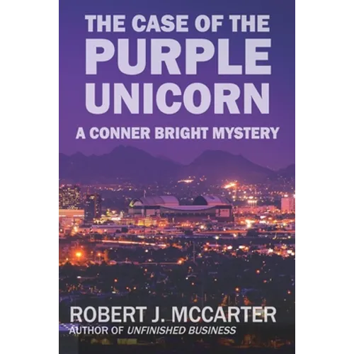 The Case of the Purple Unicorn: A Conner Bright Short Mystery - Paperback