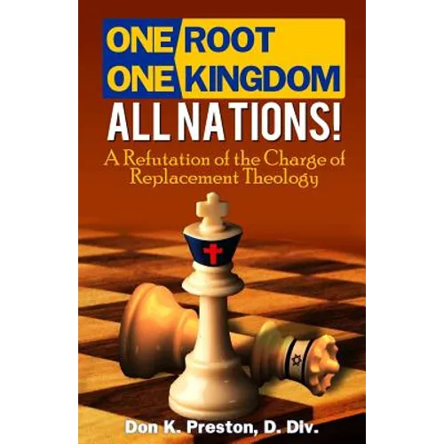 One Root, One Kingdom - All Nations!: A Refutation of The Charge of 